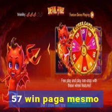 57 win paga mesmo